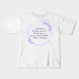 Shakespearean Insults: "You are not for all markets" Kids T-Shirt